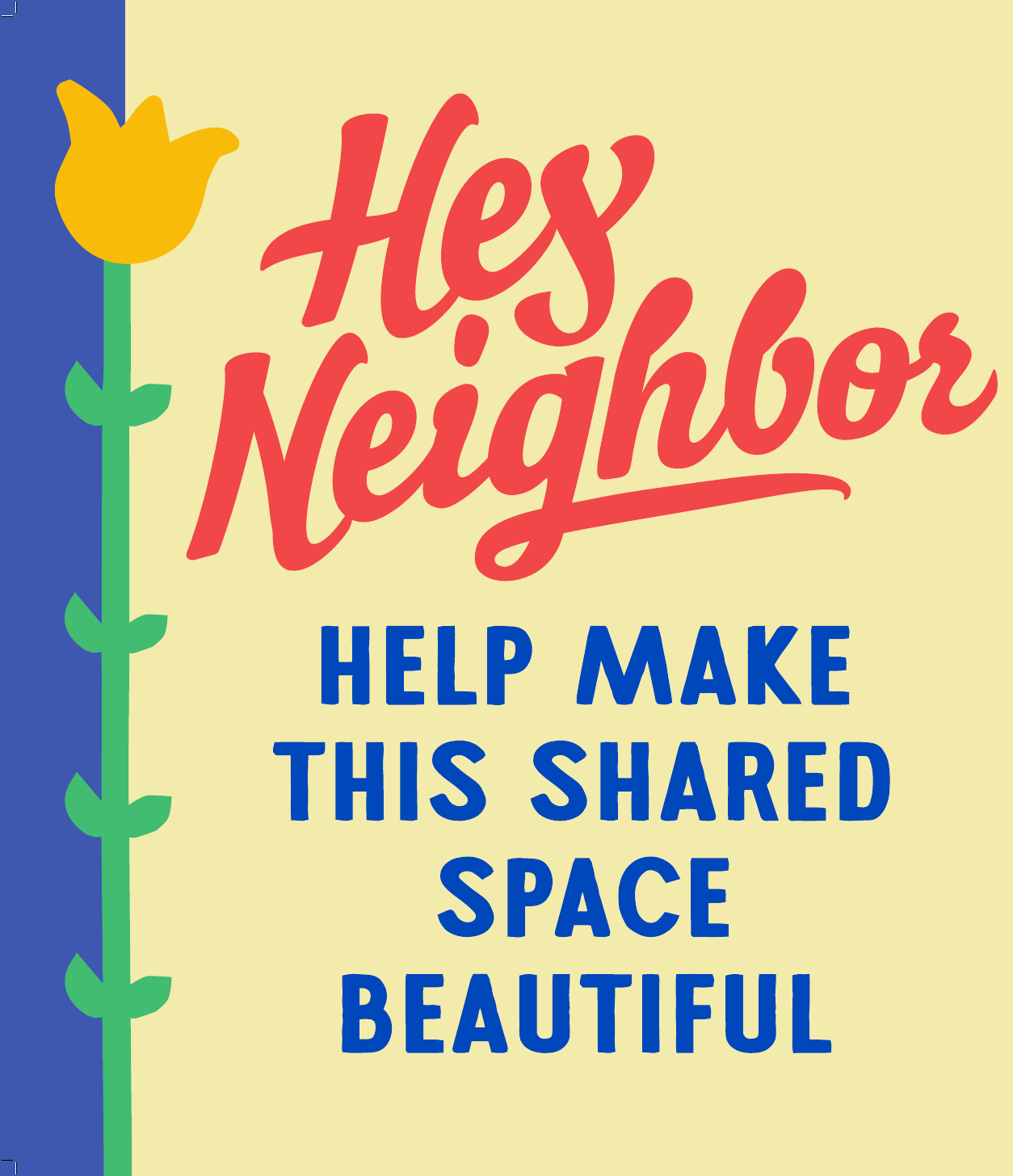 Hey Neighbor — help make this shared space beautiful